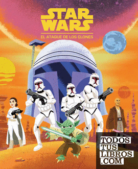 Star Wars. El ataque de los clones
