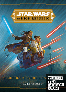 Star Wars. The High Republic. Carrera a Torre Crashpoint