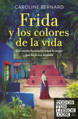Frida y los colores de la vida
