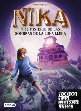 Los misterios de Nika 3. El misterio de las sombras de la luna llena