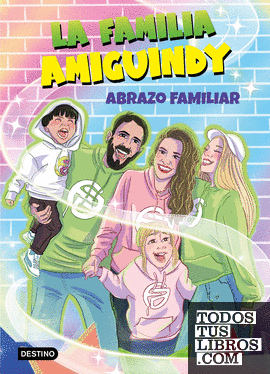La Familia Amiguindy 1. Abrazo familiar
