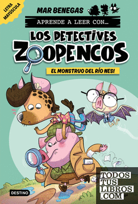 Aprende a leer con... Los Detectives Zoopencos 1. El monstruo del río Nesi