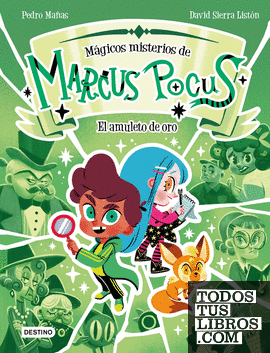 Marcus Pocus. Mágicos misterios 1. El amuleto de oro