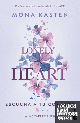 Lonely Heart. Escucha a tu corazón (Scarlet Luck 1)