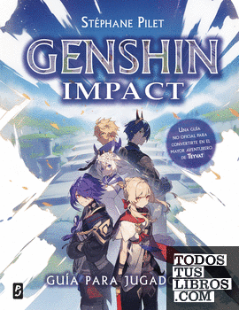 Genshin Impact. Guía para jugadores