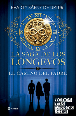 La saga de los longevos 3. El Camino del Padre