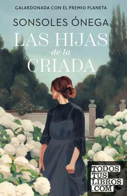 Portada de Las hijas de la criada, de Sonsoles Ónega