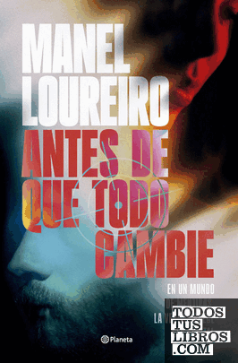 Portada de Antes de que todo cambie, de Manel Loureiro