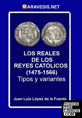 LOS REALES DE LOS REYES CATÓLICOS (1475-1566)