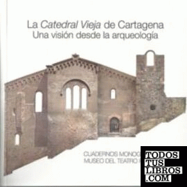 La catedral vieja de Cartagena