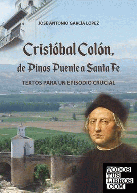 Cristóbal Colón, de Pinos Puente a Santa Fe