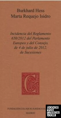 Incidencia del Reglamento 650/2012 del Parlamento Europeo y del Consejo, de 4 de julio de 2012, de Sucesiones