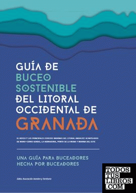 Guía de buceo sostenible del litoral occidental de Granada.