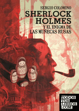 SHERLOCK HOLMES Y EL ENIGMA DE LAS MUÑECAS RUSAS