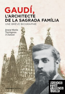 Gaudí, l'Architecte de la Sagrada Família