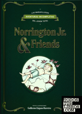 Las maravillosas aventuras incompletas del joven total Norrington Jr. & friends.