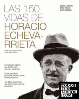 Las 150 vidas de Horacio Echevarrieta