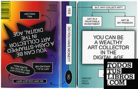 You Can Be A Wealthy/Cash-Strapped Art Collector In The Digital Age