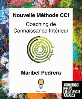 Nouvelle Méthode CCI Coaching de Connaissance Intérieur