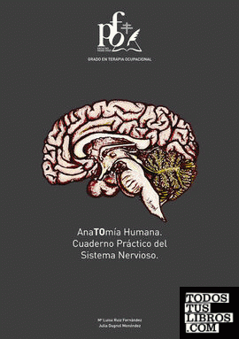 AnaTOmía Humana. Cuaderno Práctico del Sistema Nervioso