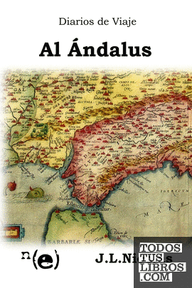 Diarios de Viaje: Al Ándalus
