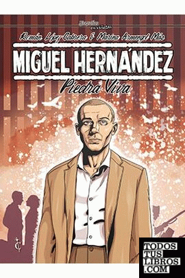 Miguel Hernández. Piedra Viva