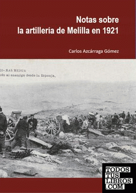 Notas sobre la artillería de Melilla en 1921