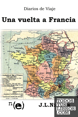 Diarios de Viaje: Una Vuelta a Francia