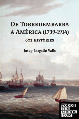 De Torredembarra a Amèrica (1739-1914)