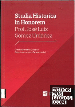 Studia Historica in Honorem Prof. José Luis Gómez Urdáñez