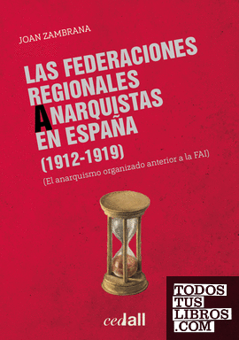 Las Federaciones Regionales Anarquistas en España (1912-1919)