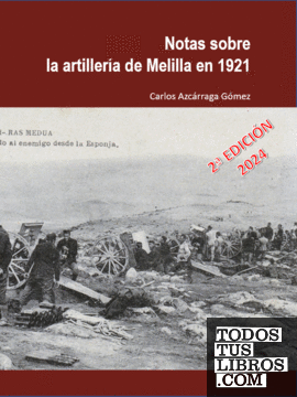 Notas sobre la artillería de Melilla en 1921 - 2ª edición