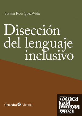 Disección del lenguaje inclusivo
