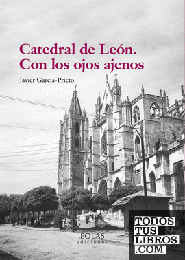 Catedral de León. Con los ojos ajenos