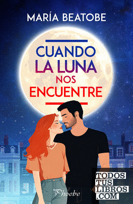 Cuando la luna nos encuentre