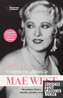 El ingenio y la sabiduría de Mae West