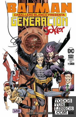 Batman Caballero Blanco presenta: Generación Joker 6 de 6