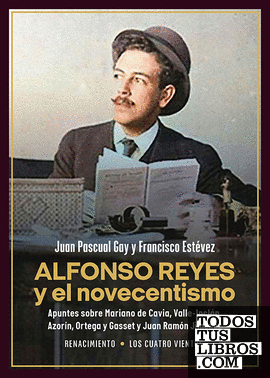 Alfonso Reyes y el novecentismo