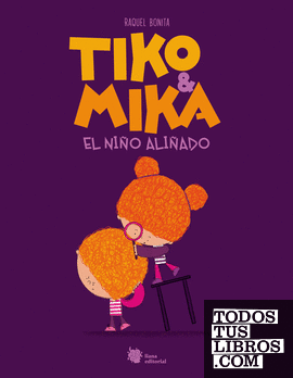Tiko & Mika. El niño aliñado