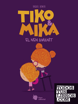 Tiko & Mika. El nen amanit