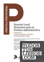Derecho Local. Elementos para su práctica administrativa.  Volumen II