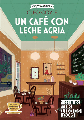 Un café con leche agria (Cozy Mystery)