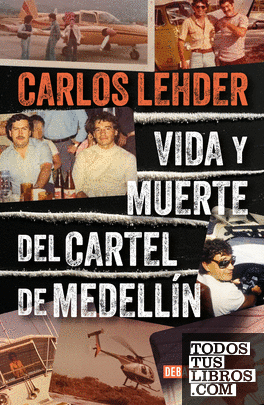 Vida y muerte del Cartel de Medellín