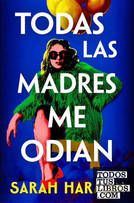 Todas las madres me odian