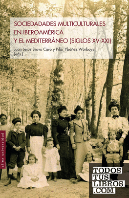 Sociedades multiculturales en Iberoamérica y el Mediterráneo