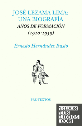 José Lezama Lima: Una biografía José Lezama Lima: Una biografía