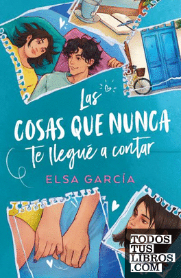 Las cosas que nunca te llegué a contar