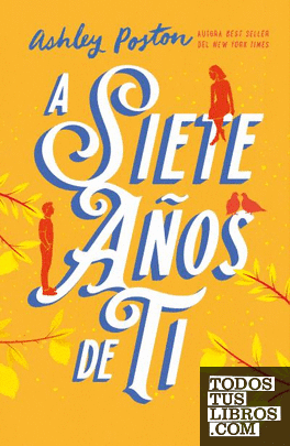 A siete años de ti