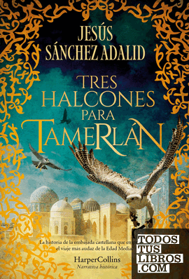 Tres halcones para Tamerlán Tres halcones para Tamerlán