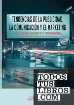Tendencias de la publicidad, la comunicación y el marketing